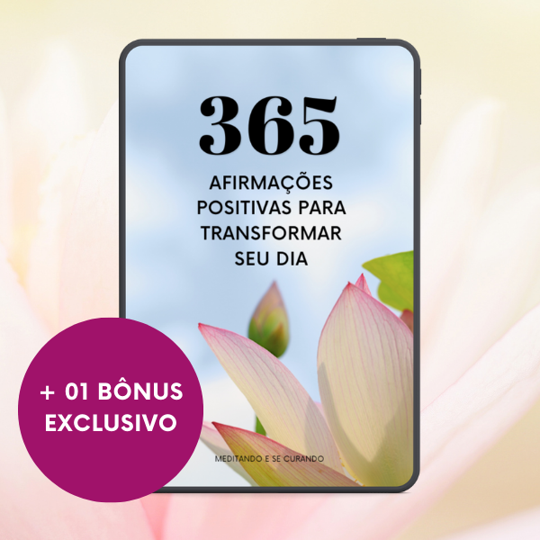 365 Afirmações Positivas Para Transformar Seu Dia